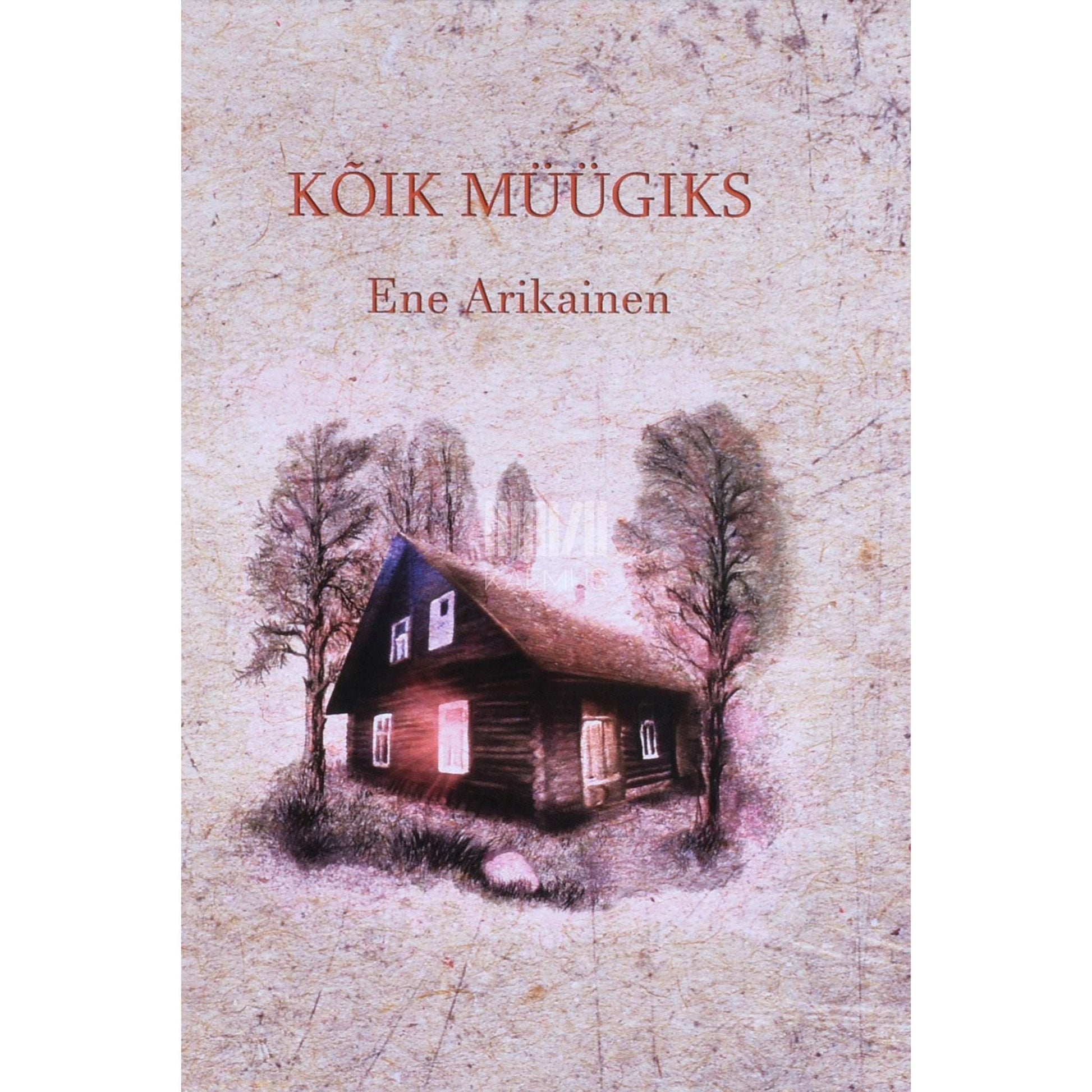 Ene Arikainen - Kõik müügiks