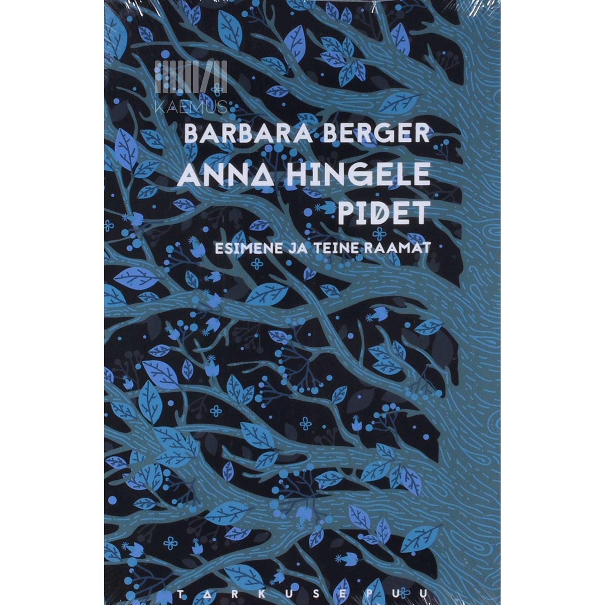 Barbara Berger - Anna hingele pidet. Esimene ja teine raamat