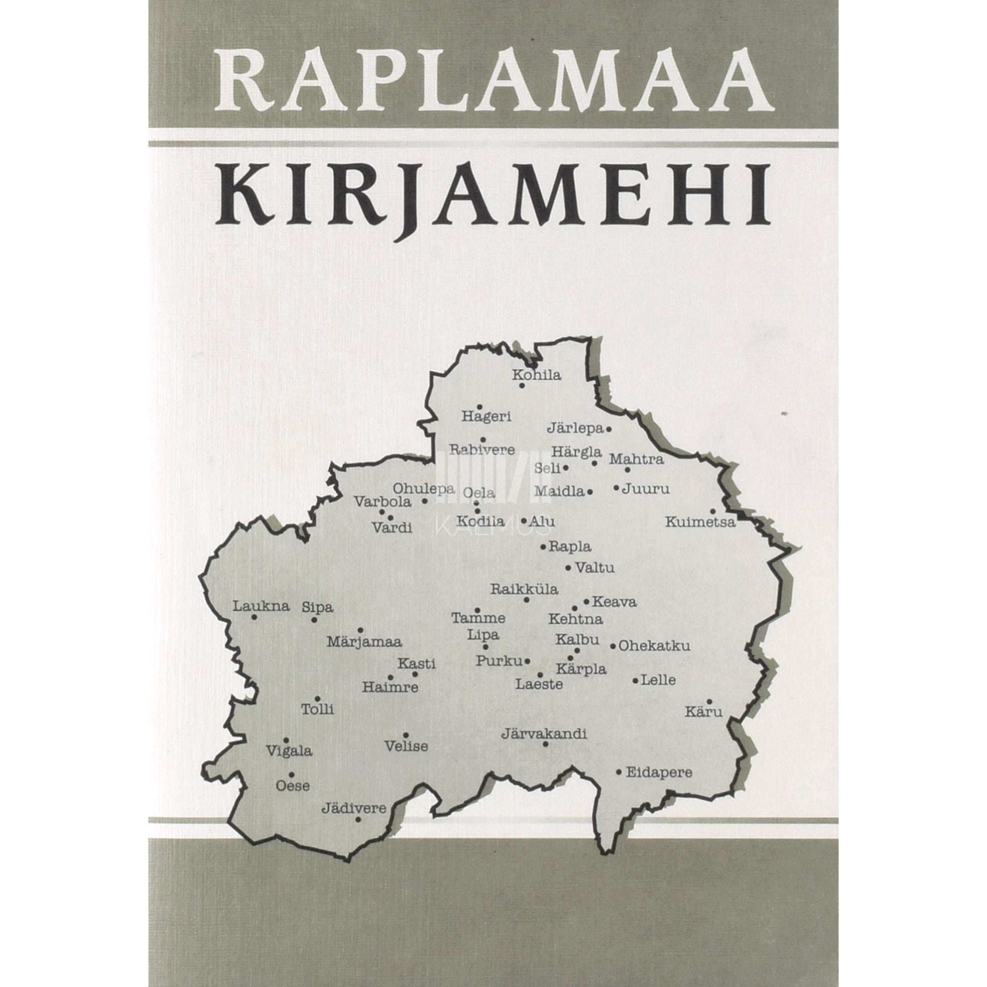 … - Raplamaa kirjamehi. Valiknimestik