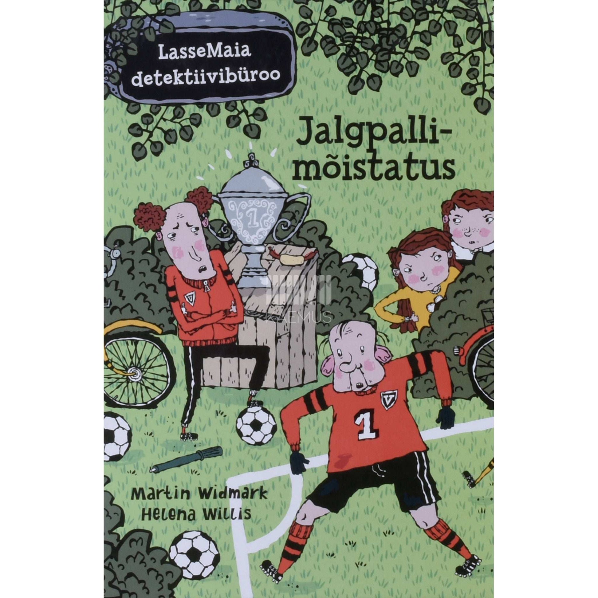 Martin Widmark - LasseMaia detektiivibüroo. Jalgpallimõistatus