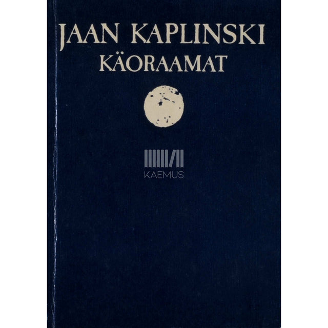 Jaan Kaplinski - Käoraamat. Luulet, 1956-1980