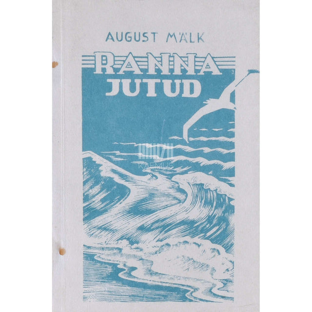 August Mälk - Rannajutud. Novelle Saaremaa Läänerannalt