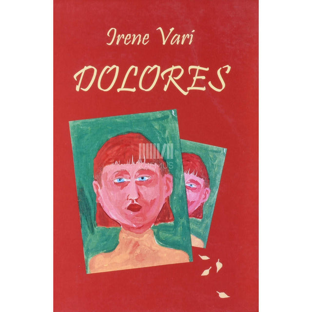 Irene Vari - Dolores