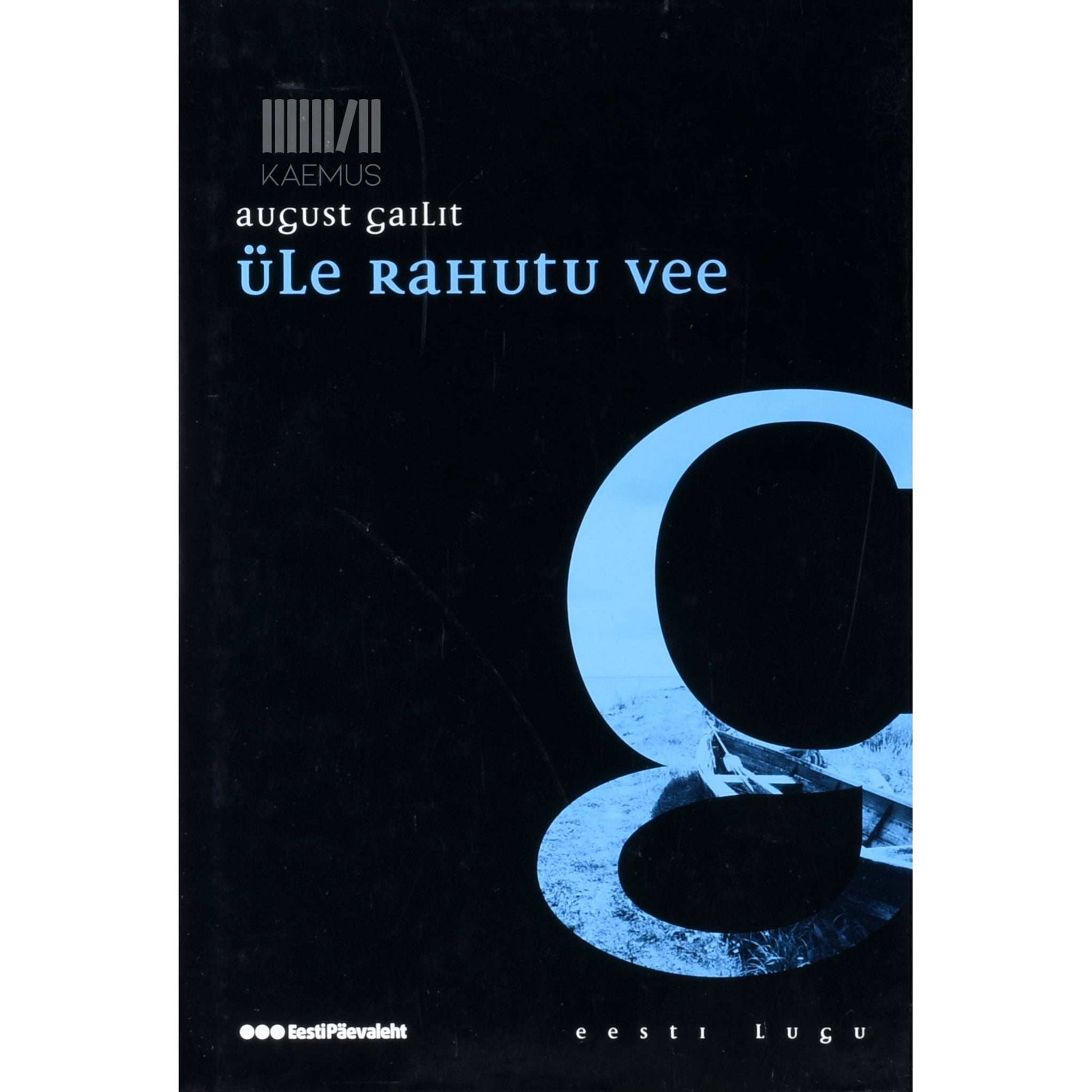 August Gailit - Üle rahutu vee