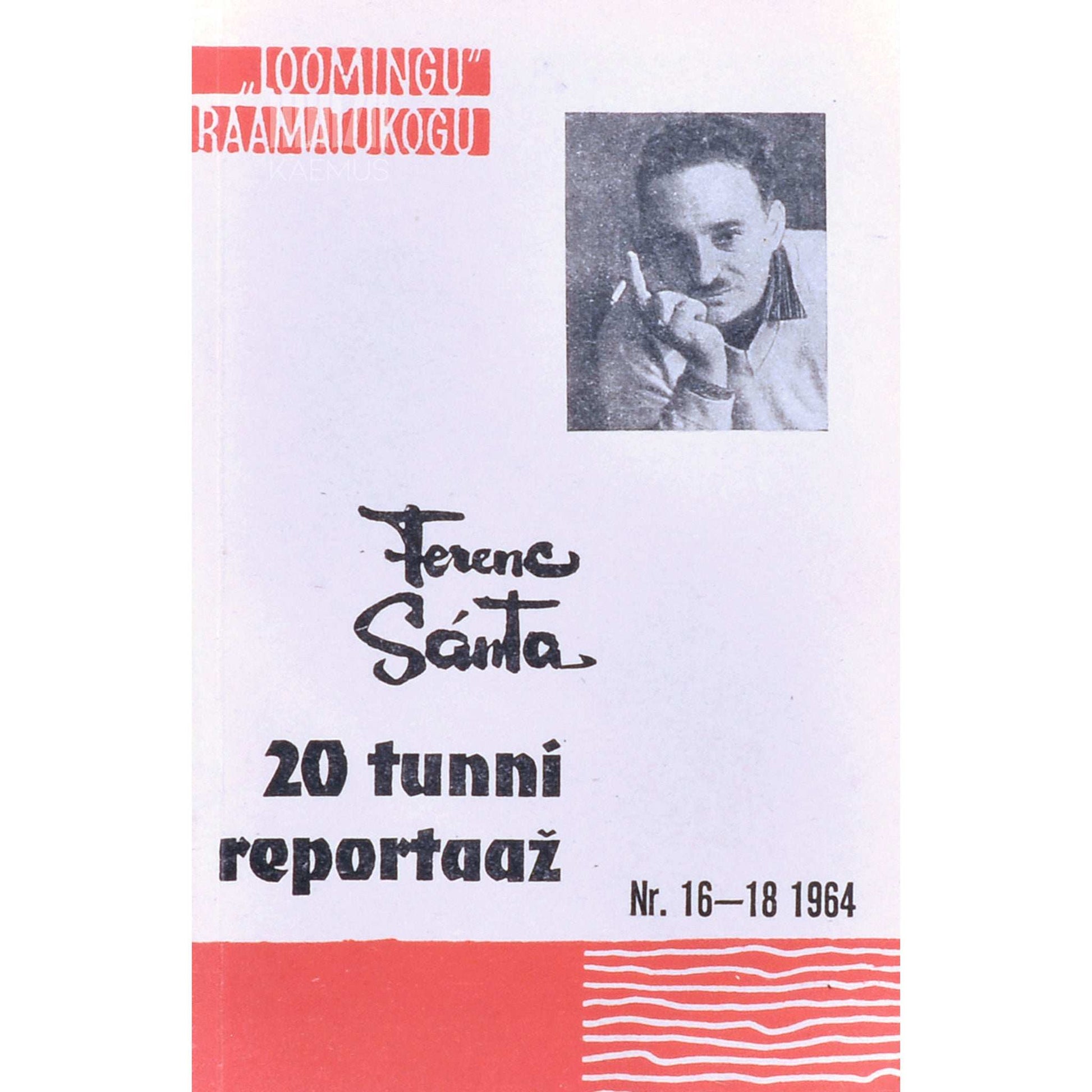 Ferenc Sánta - 20 tunni reportaaž