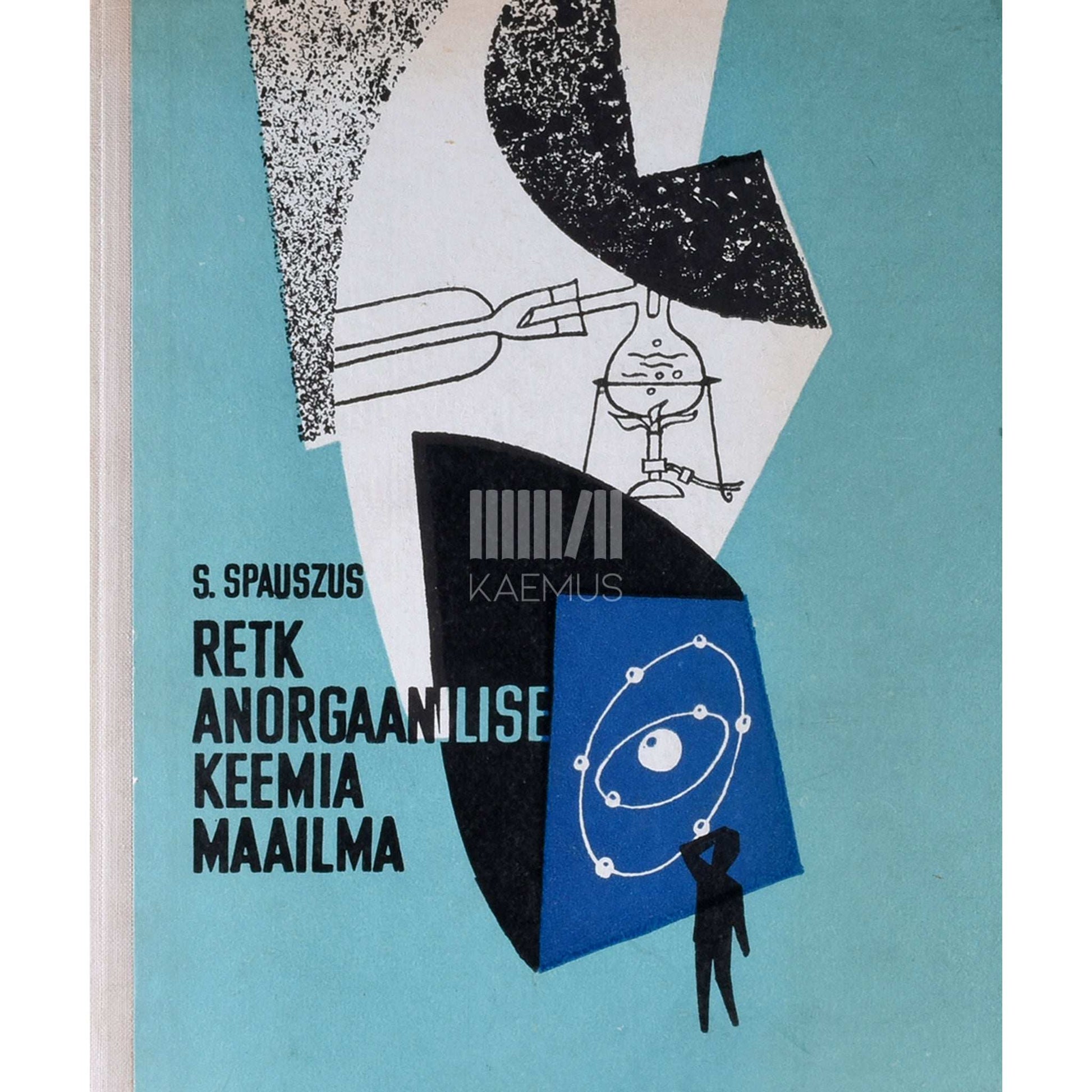 Sigmar Spauszus - Retk anorgaanilise keemia maailma