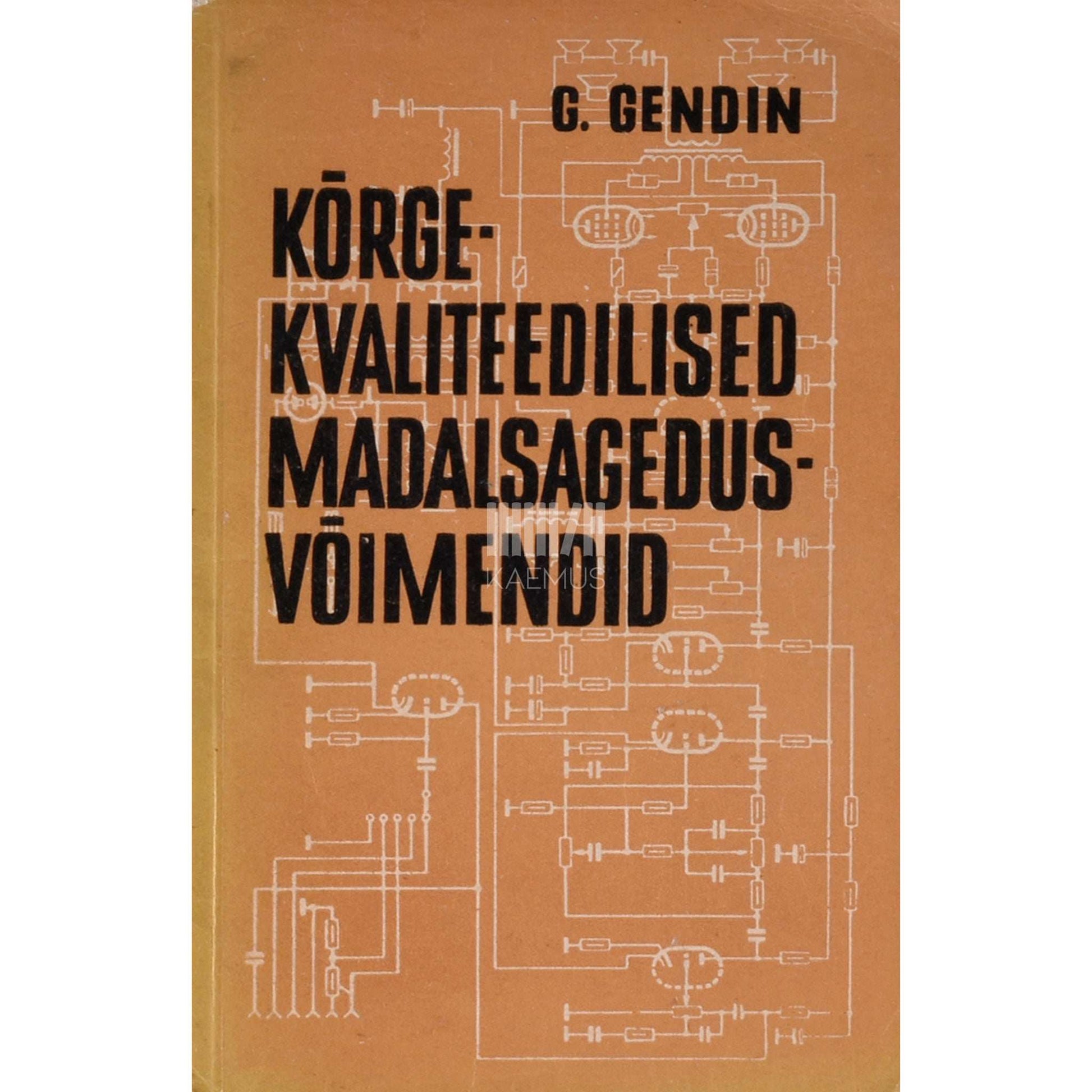 Gennadi Gendin - Kõrgekvaliteedilised madalsagedusvõimendid. Raadiohuvilistele
