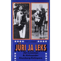 Tiit Lääne Jüri ja Leks. Jüri Lossmani ja Aleksander Klumberg-Kolmpere…