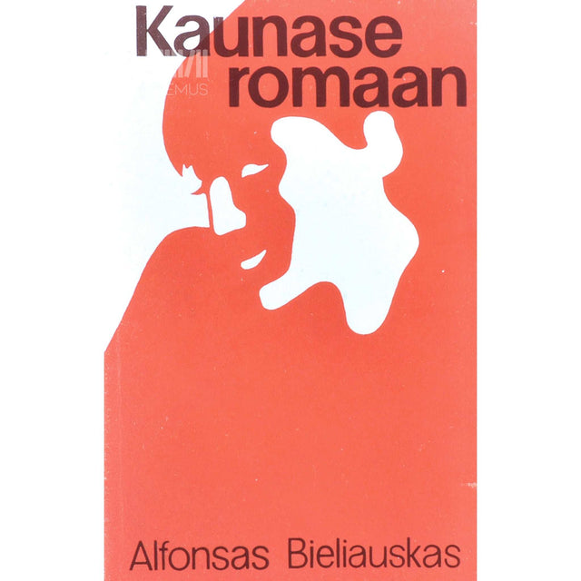 Alfonsas Bieliauskas - Kaunase romaan