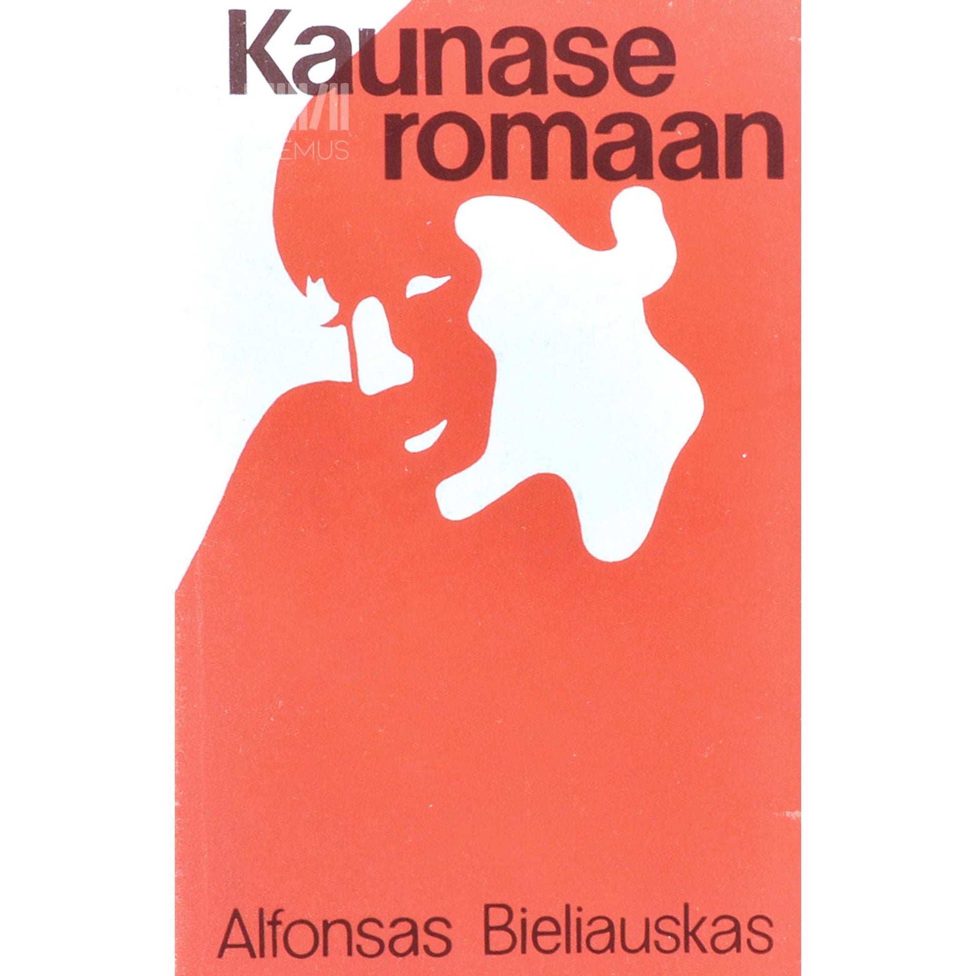 Alfonsas Bieliauskas - Kaunase romaan