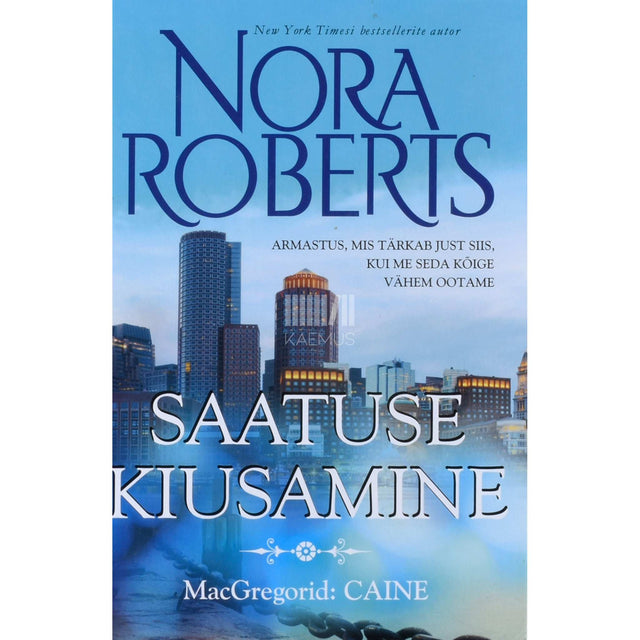 Nora Roberts - Saatuse kiusamine. MacGregorid: Caine 2. osa