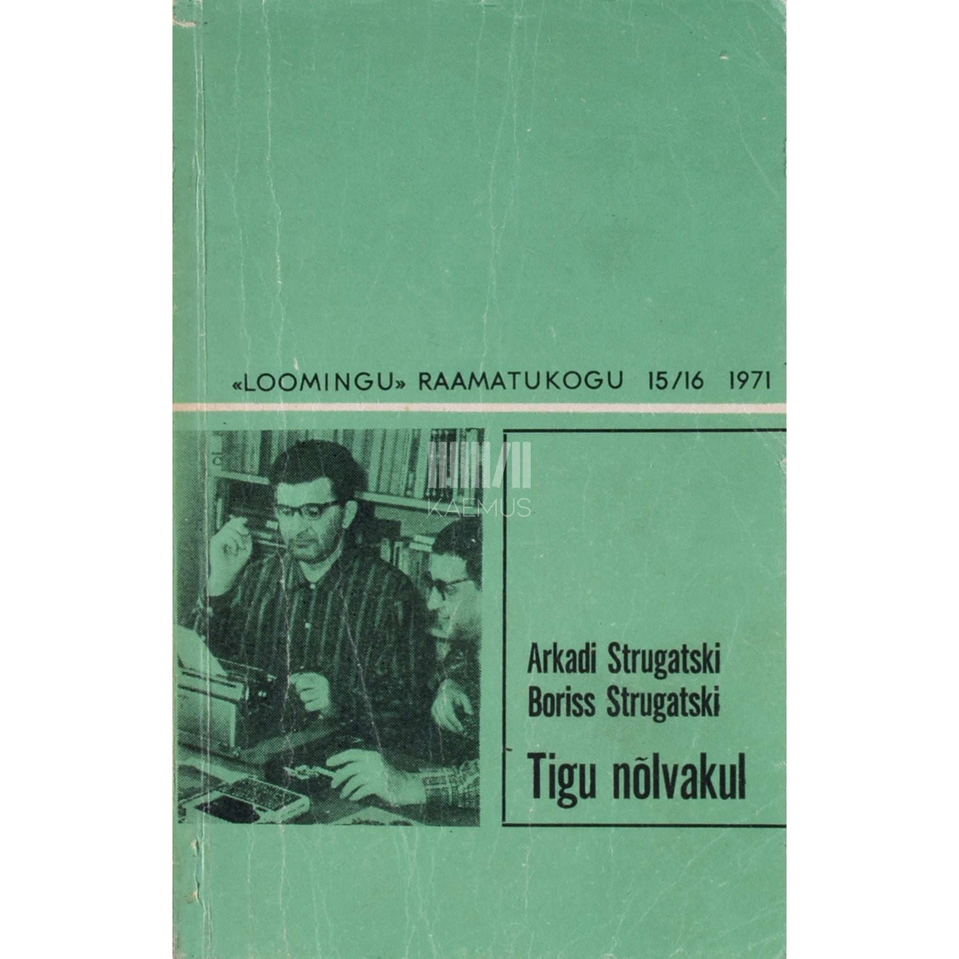 Arkadi Strugatski, Boriss Strugatski - Tigu nõlvakul