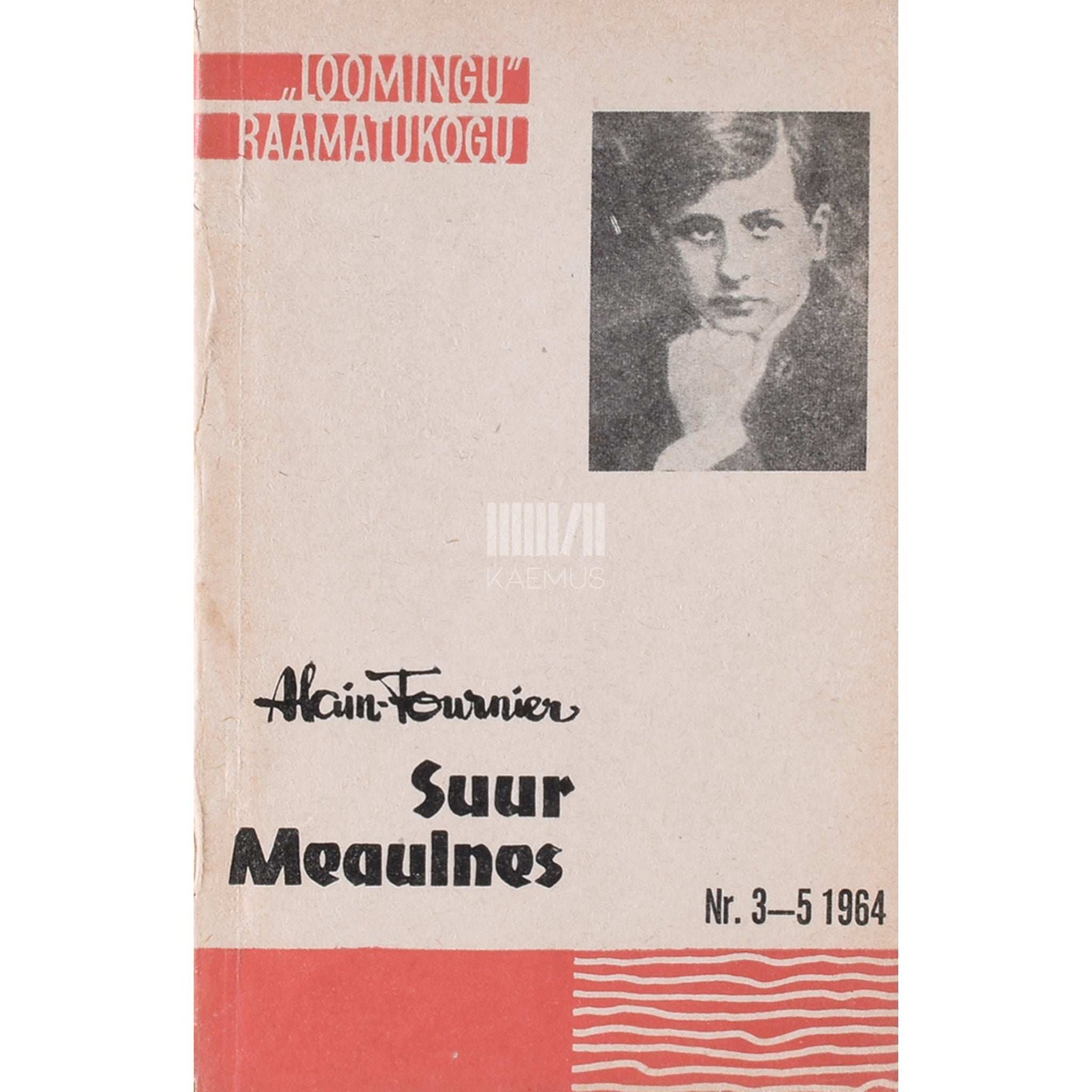 Alain-Fournier - Suur Meaulnes