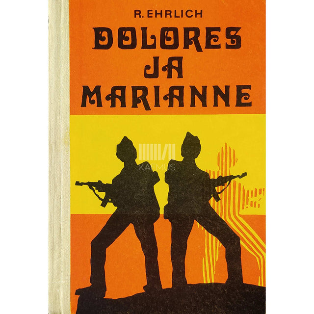 Richard Ehrlich - Dolores ja Marianne. Mälestused