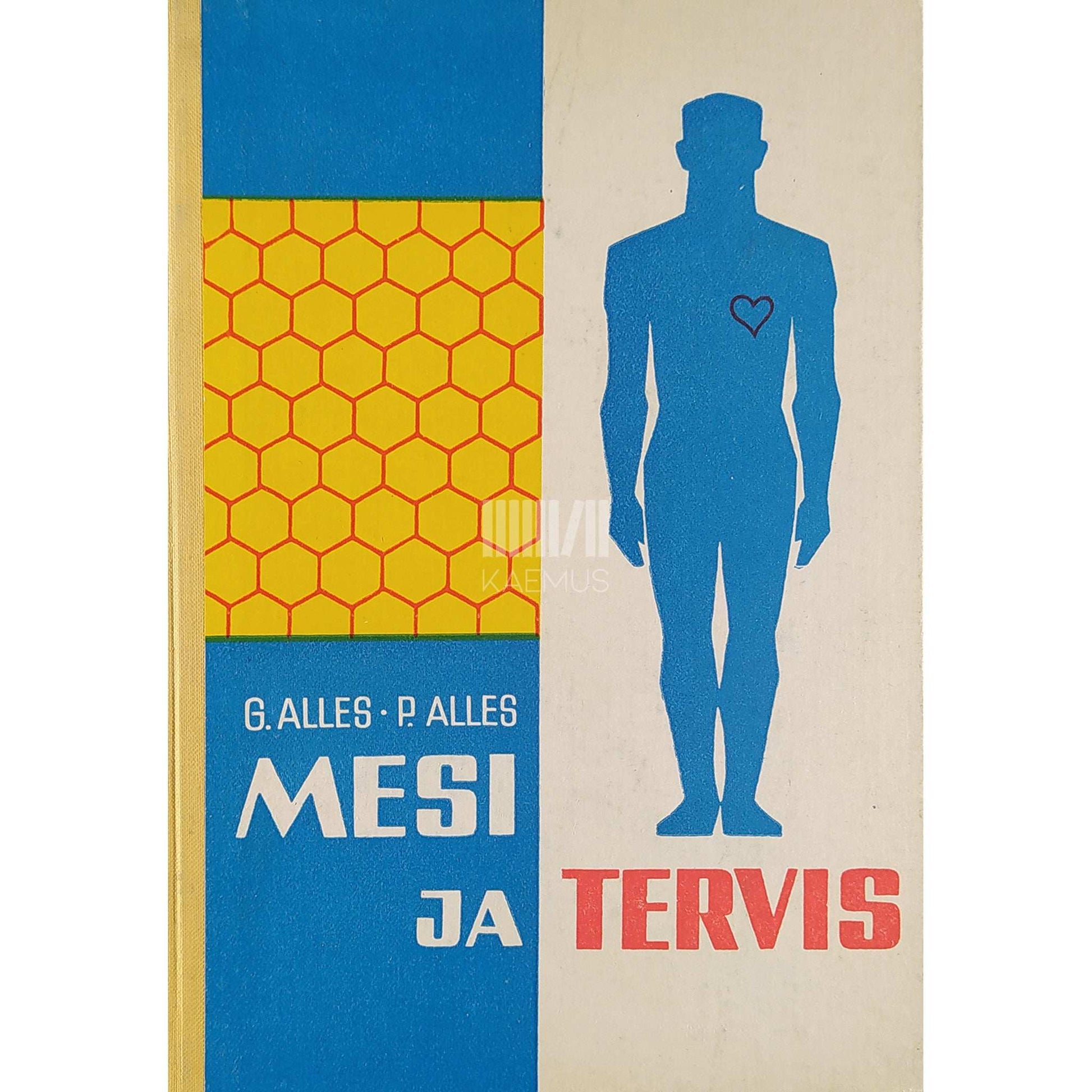 Galina Alles, Paul Alles - Mesi ja tervis