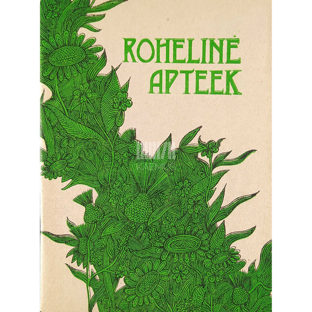 … - Roheline apteek. Matkalemineja meelespea. Ravimtaimed