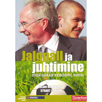 Julian Birkinshaw, Stuart Crainer Jalgpall ja juhtimine Sven-Göran Erikssoni moodi