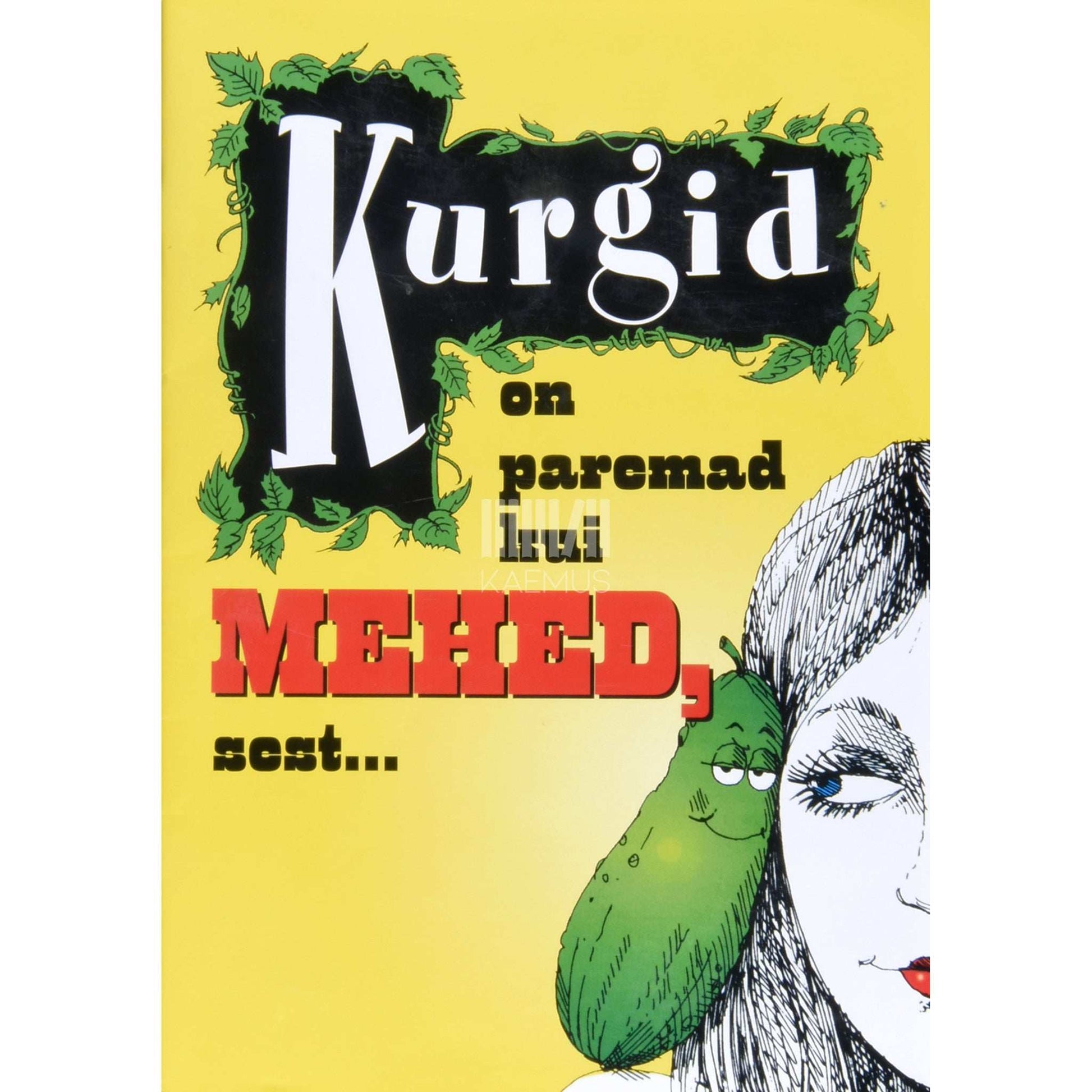 ... - Kurgid on paremad kui mehed, sest.... Karikatuurid