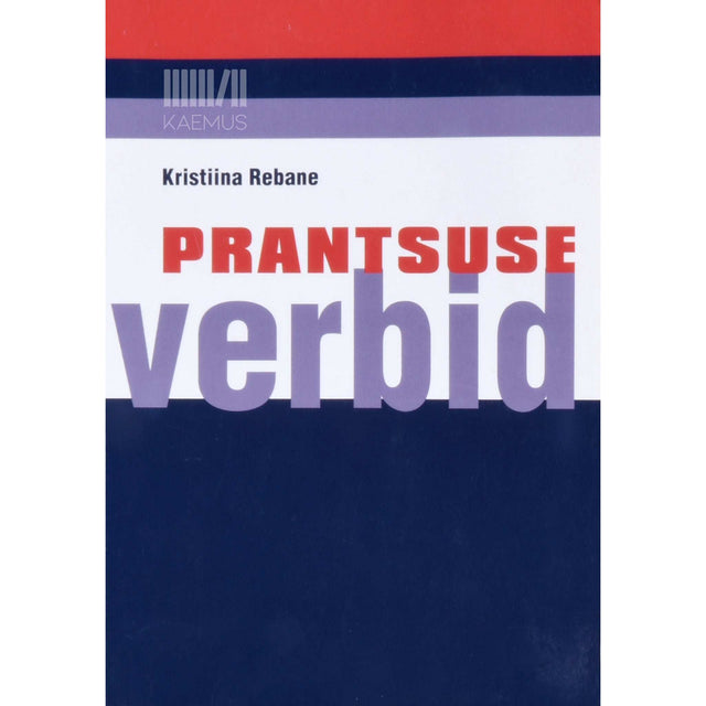 Kristiina Rebane - Prantsuse verbid