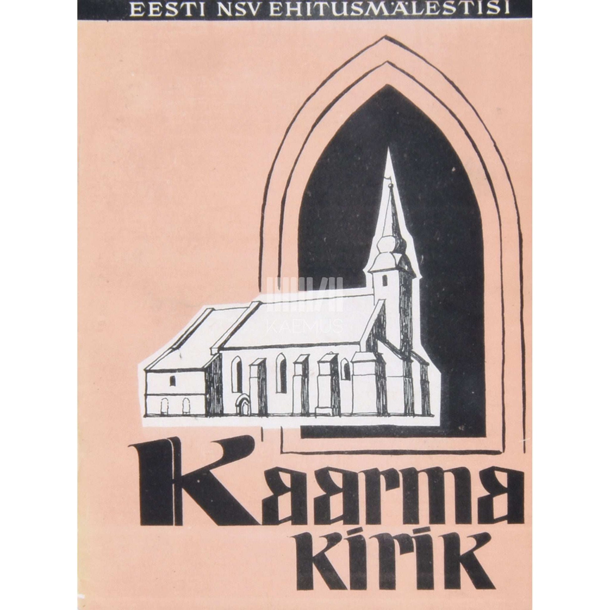 … - Kaarma kirik. Ehitus ja sisustus