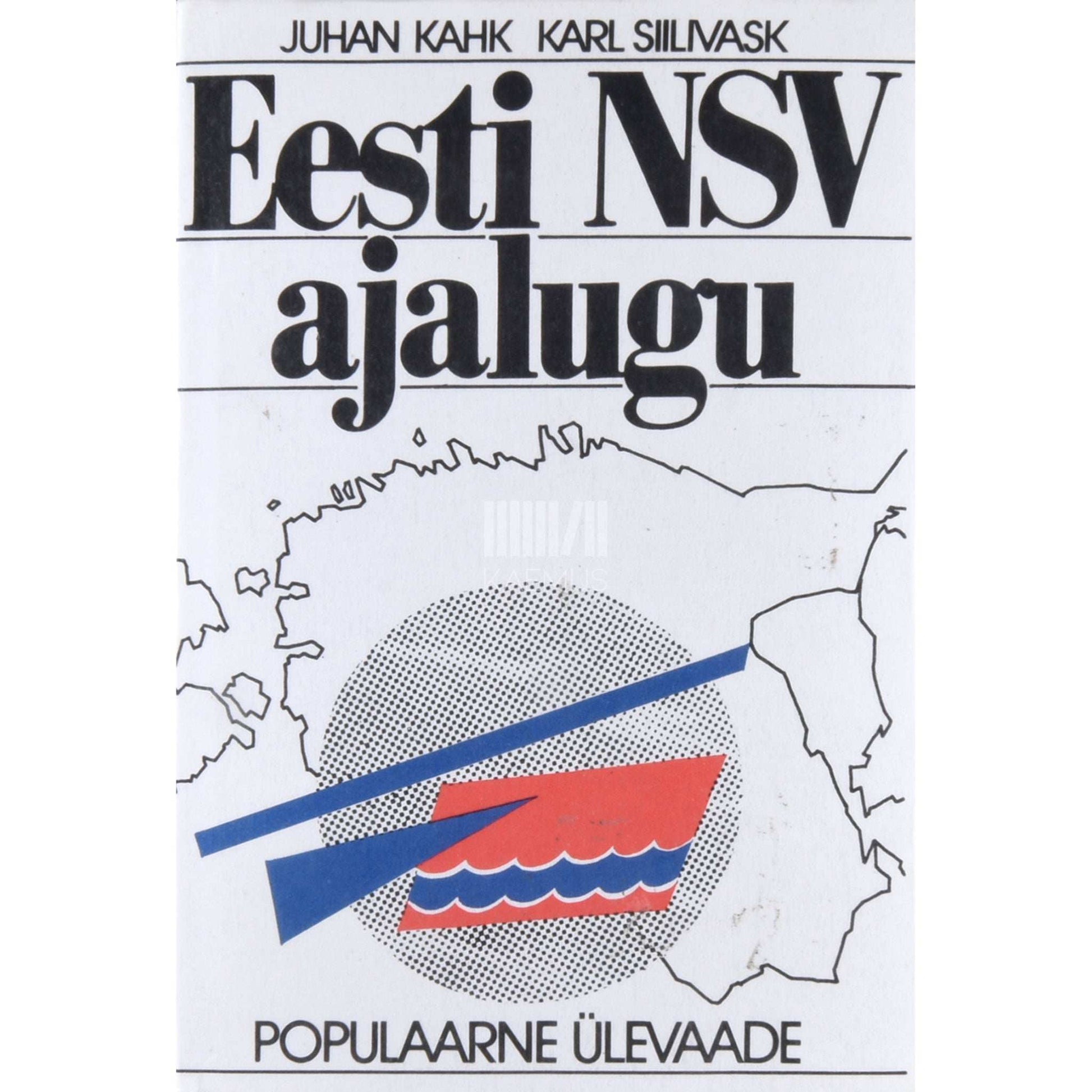 Juhan Kahk, Karl Siilivask - Eesti NSV ajalugu. Populaarne ülevaade