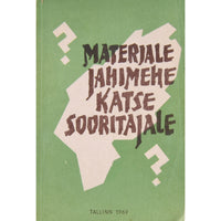 … Materjale jahimehe katse sooritajale