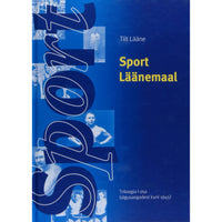 Tiit Lääne Sport Läänemaal. Algusaegadest kuni 1945 1. osa