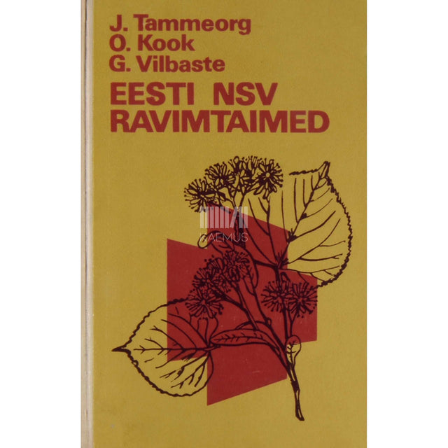 Oskar Kook, Johannes Tammeorg, Gustav Vilbaste - Eesti NSV ravimtaimed