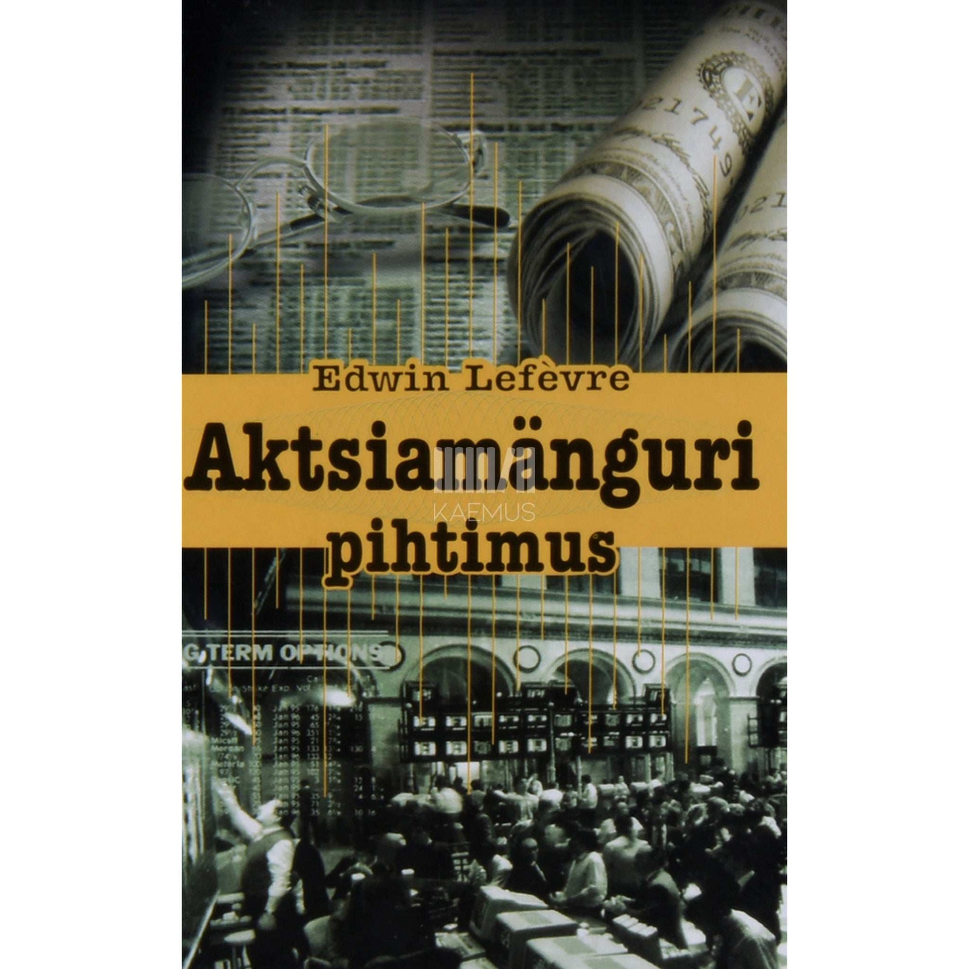 Edwin Lefèvre - Aktsiamänguri pihtimus