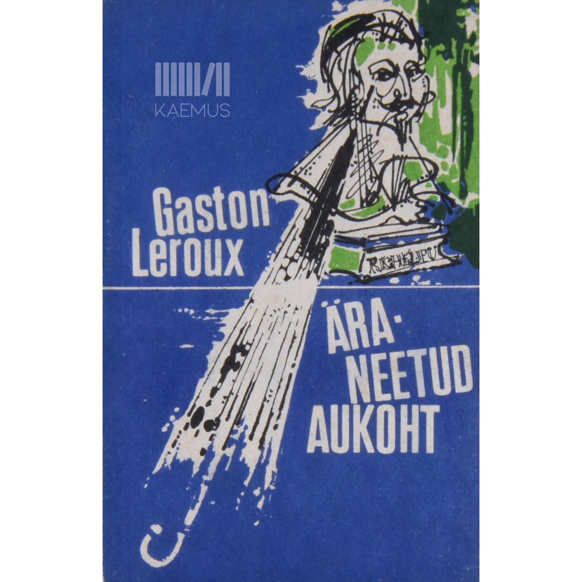 Gaston Leroux - Äraneetud aukoht