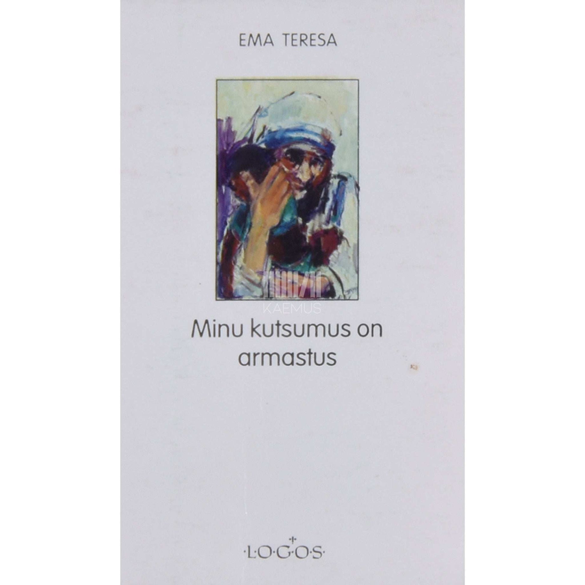 ema Teresa - Minu kutsumus on armastus