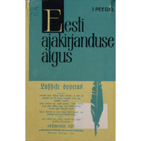 Juhan Peegel Eesti ajakirjanduse algus (1766-1857)