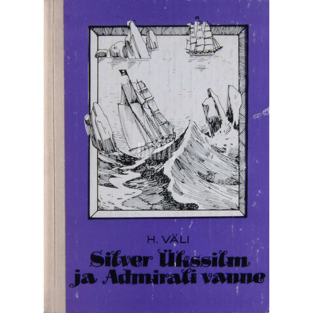 Heino Väli - Silver Ükssilm ja Admirali vanne