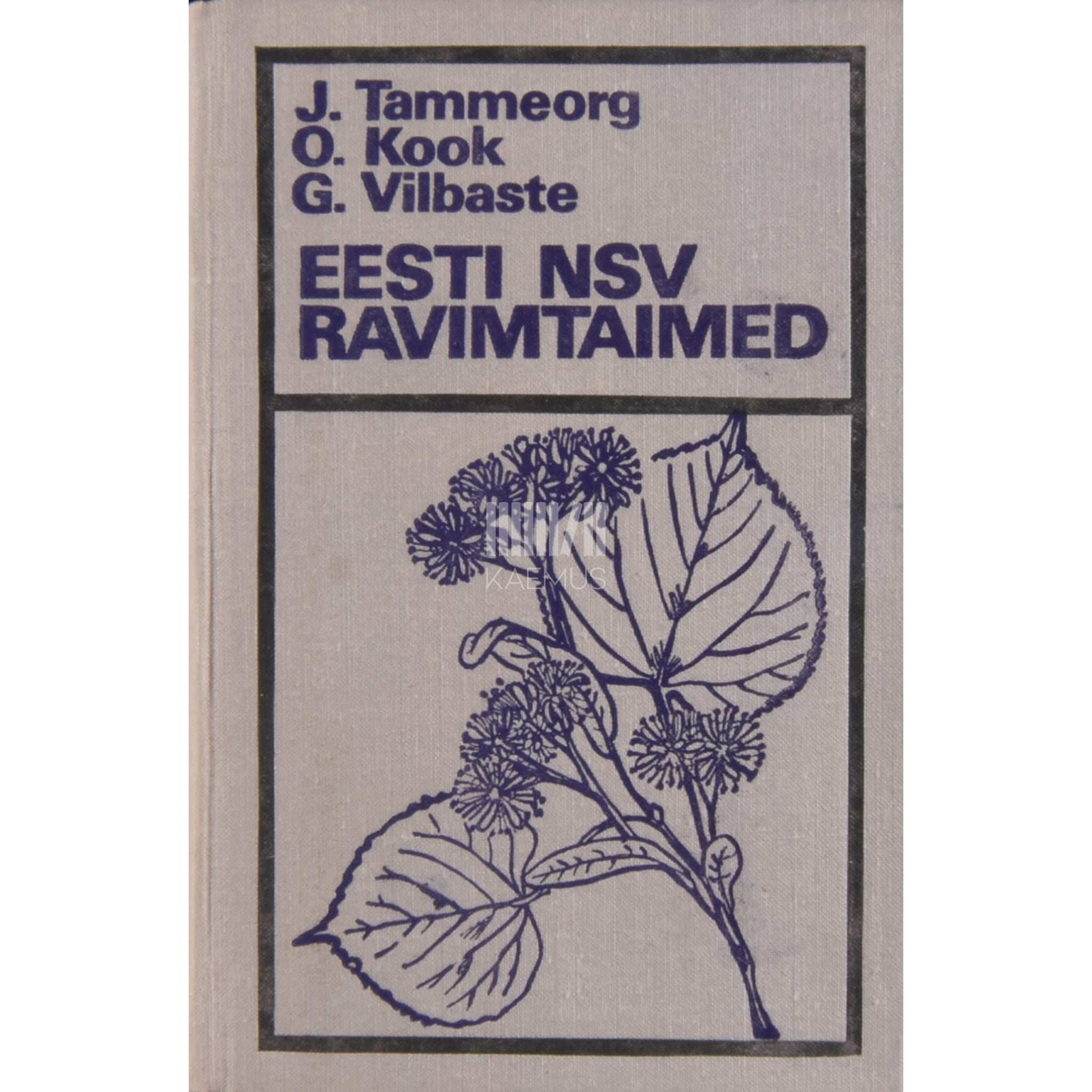 Johannes Tamme - Eesti NSV ravimtaimed
