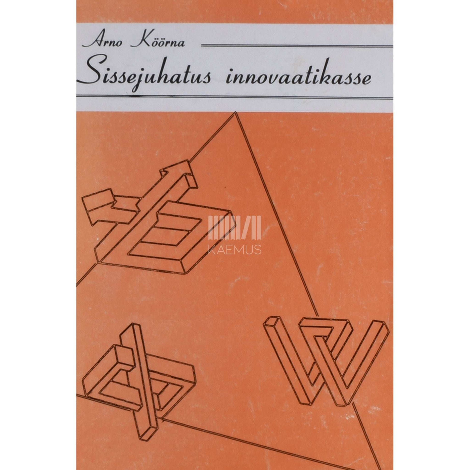 Arno Köörna - Sissejuhatus innovaatikasse
