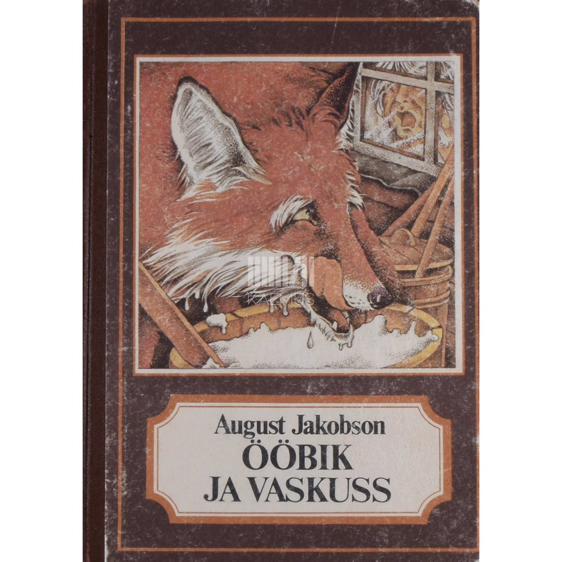 August Jakobson - Ööbik ja vaskuss. Eesti rahva muinasjutte lindudest ja loomadest