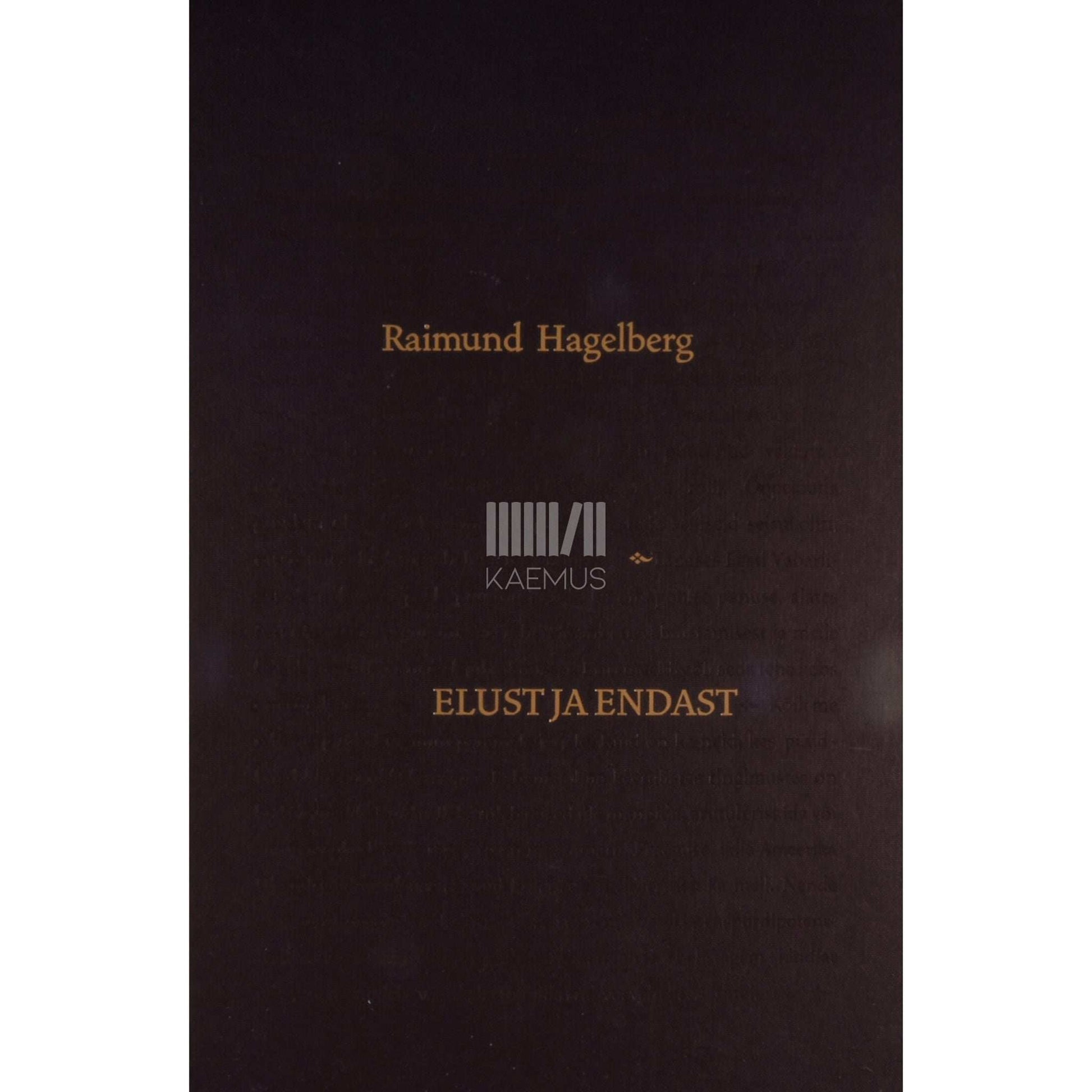 Raimund Hagelberg - Elust ja endast. Esimesest Eesti Vabariigist... teise Eesti Vabariiki