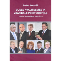 Andres Keevallik Uuele kvaliteedile ja väärikale positsioonile