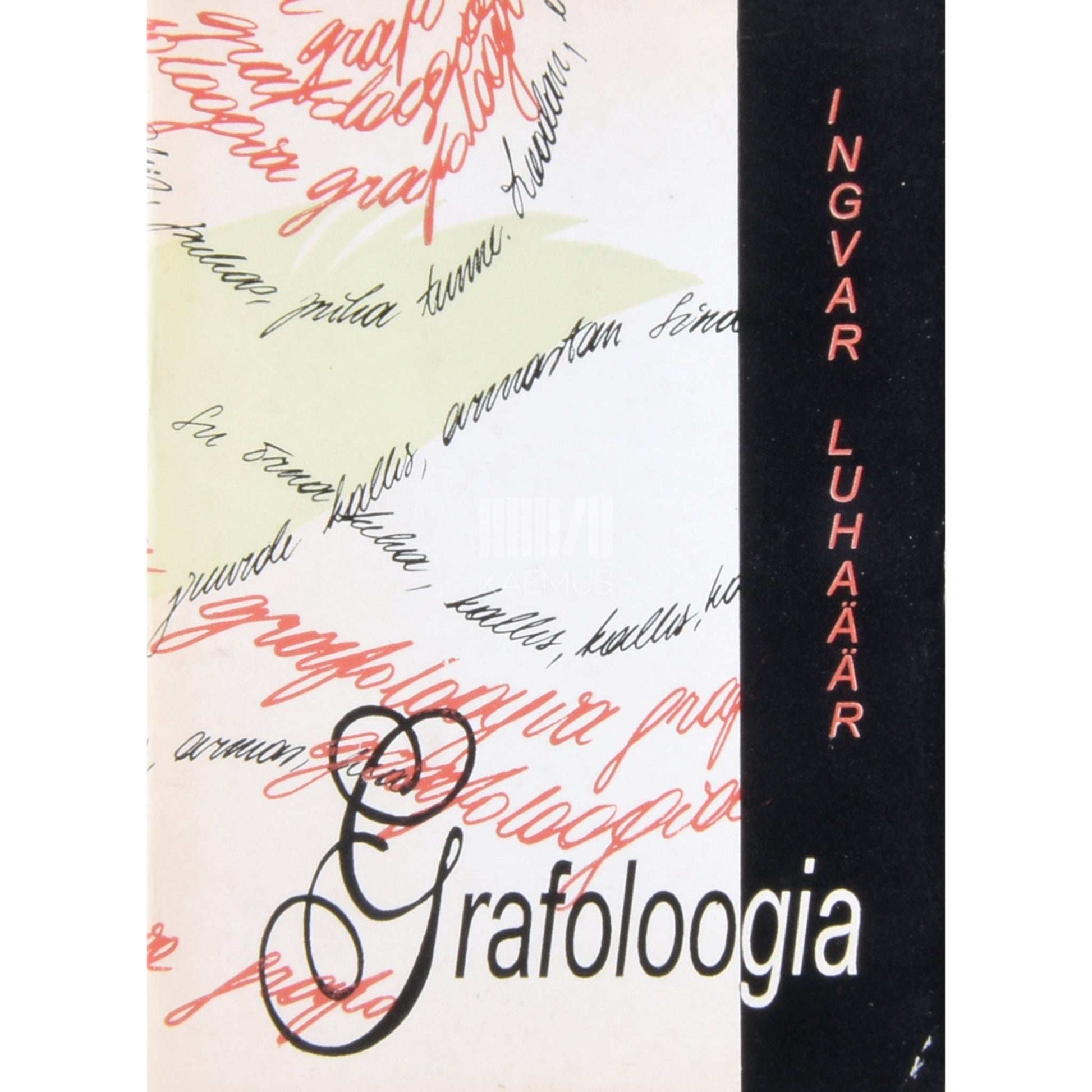 Ingvar Luhaäär - Grafoloogia kõigile. Käekirjad kõnelevad