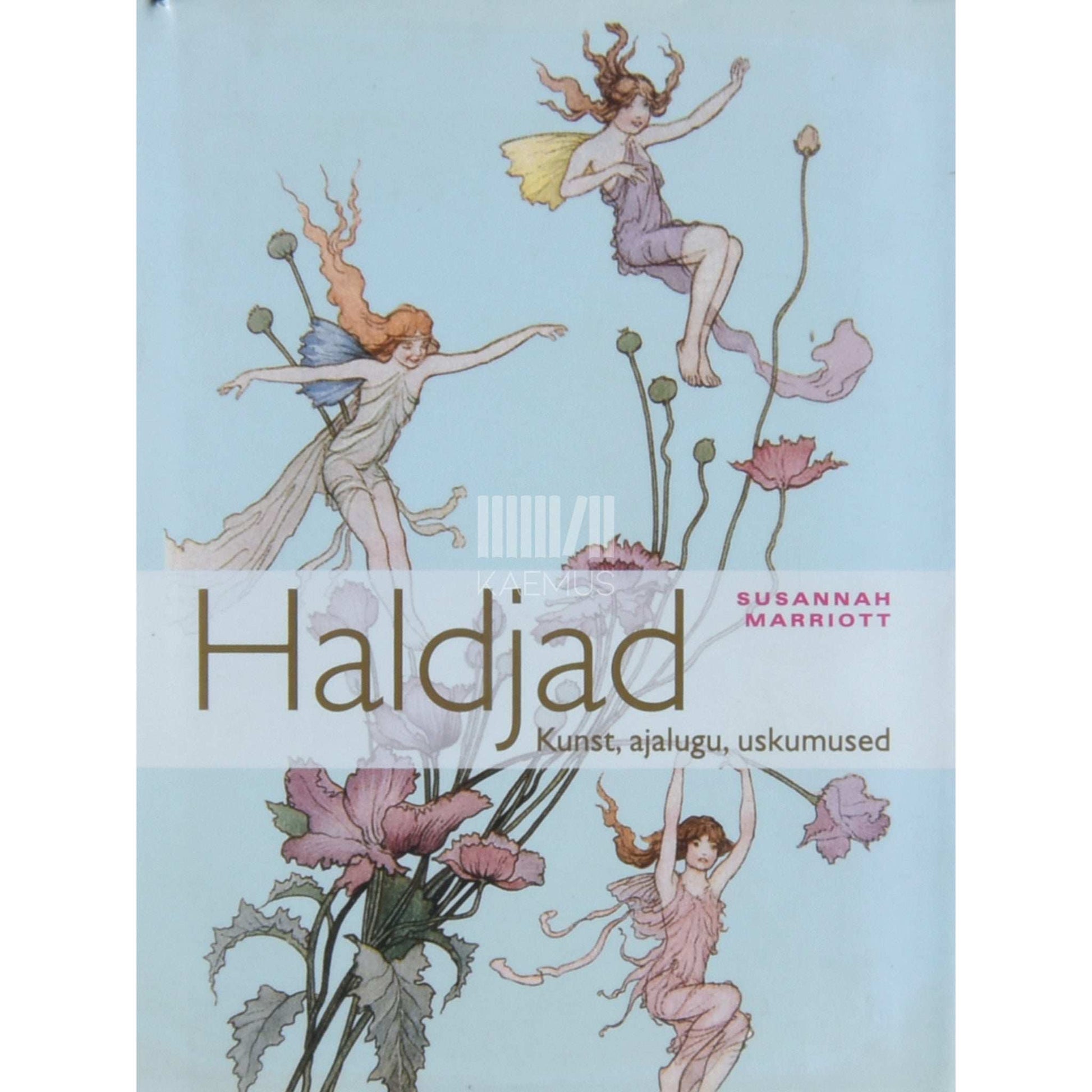 Susannah Marriott - Haldjad. Kunst, ajalugu, uskumused