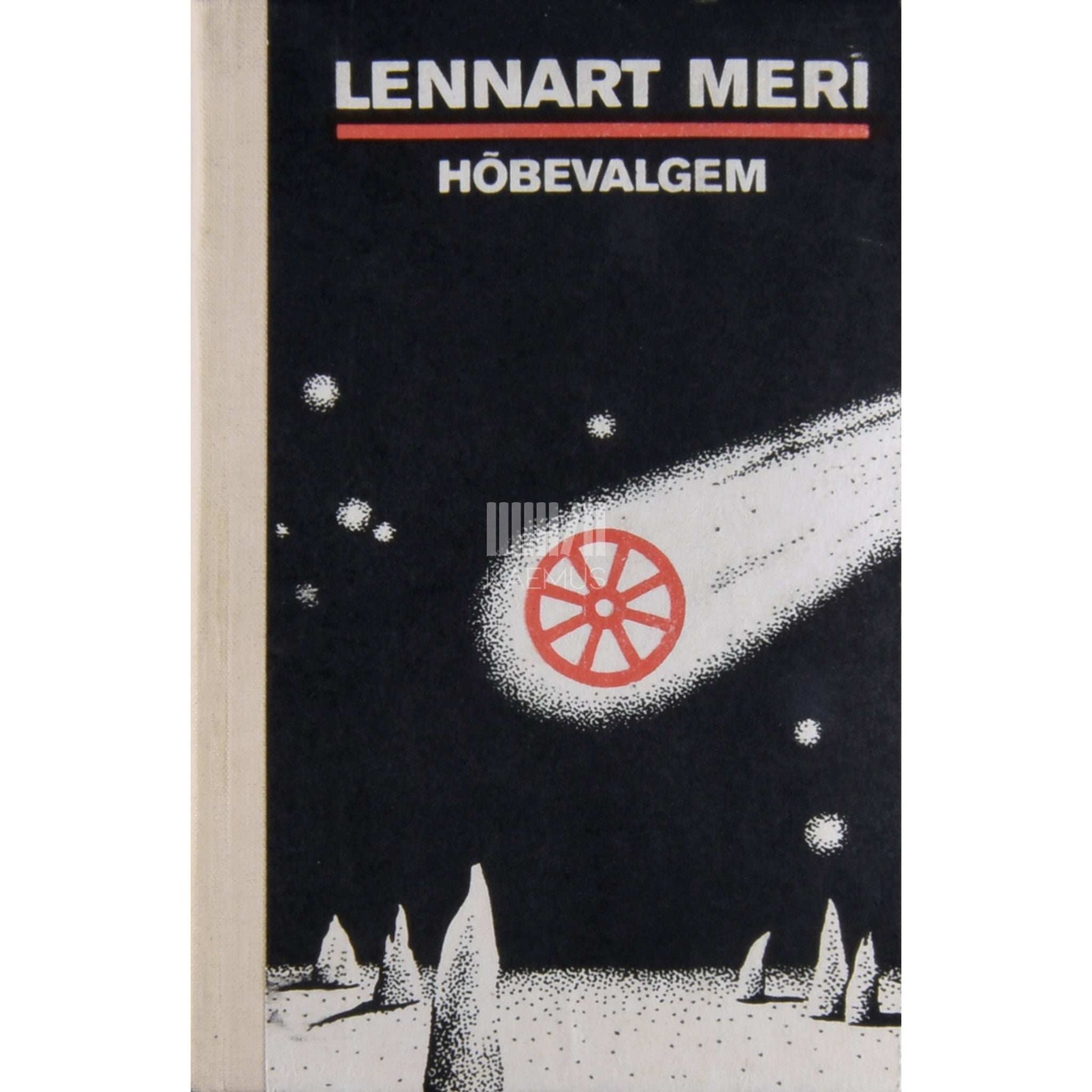 Lennart Meri - Hõbevalgem. Reisikiri suurest paugust, tuulest ja muinasluulest