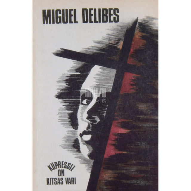 Miguel Delibes - Küpressil on kitsas vari