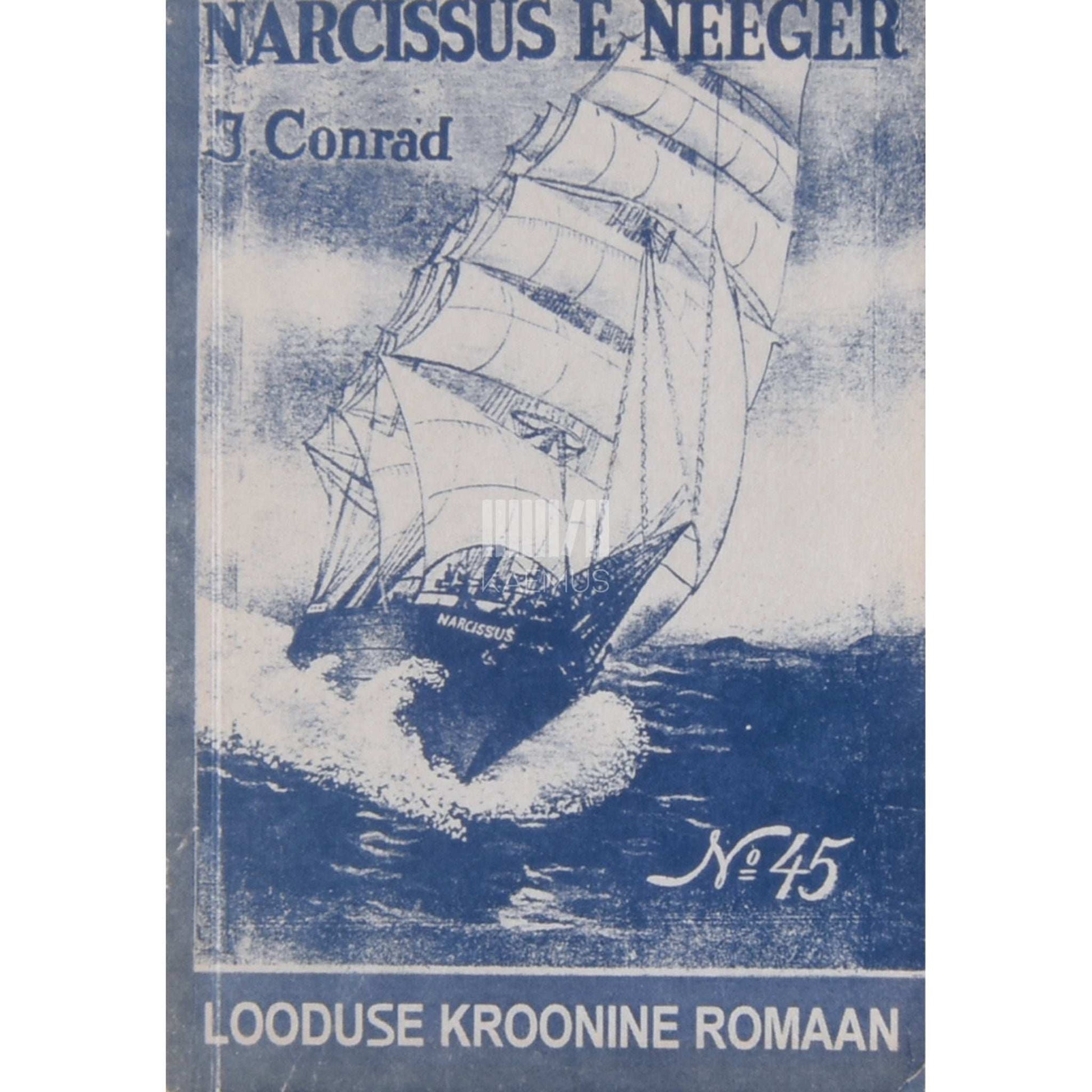 Joseph Conrad - Narcissuse neeger. Lugu merelt