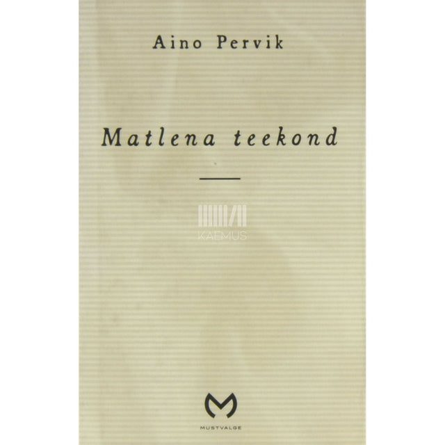 Aino Pervik - Matlena teekond