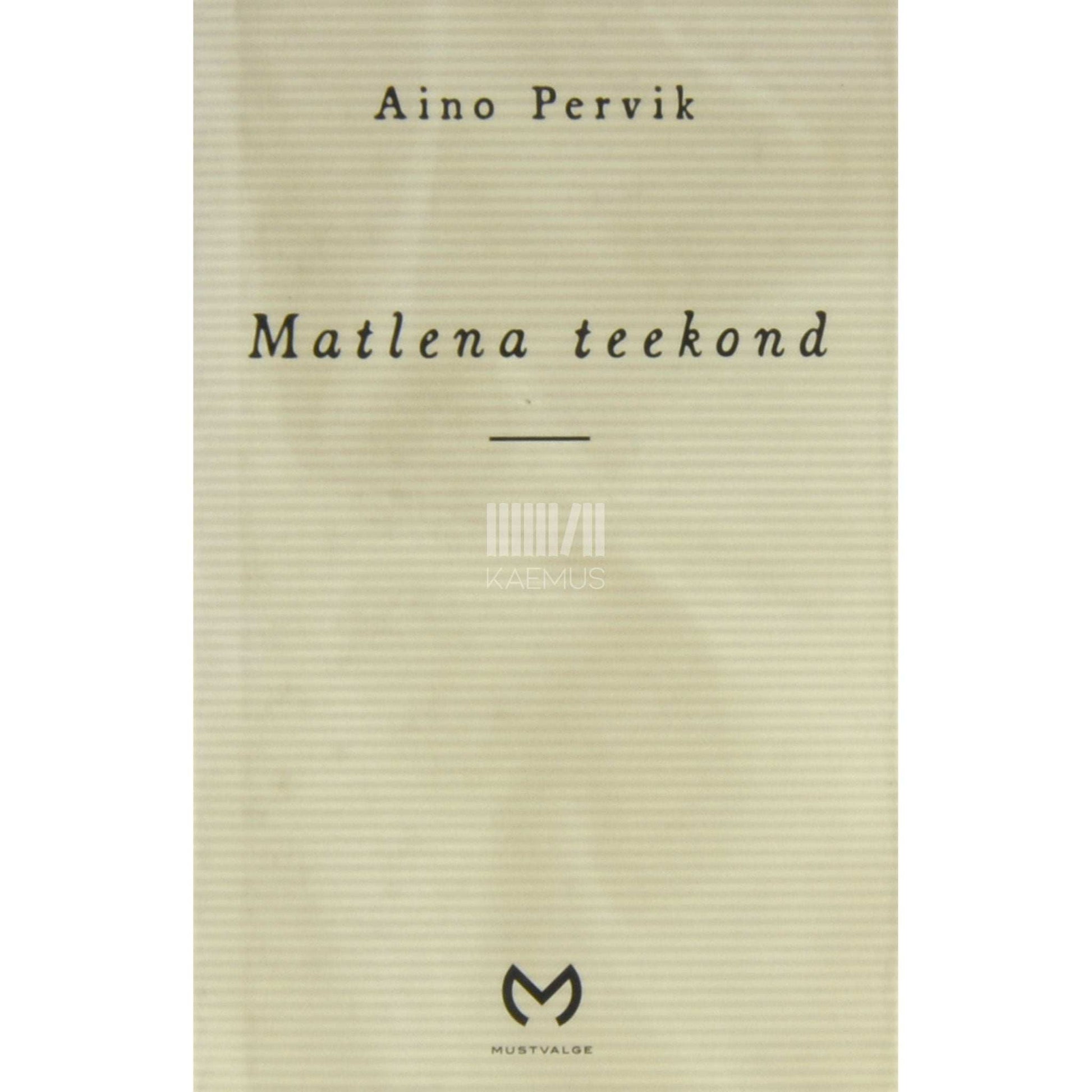 Aino Pervik - Matlena teekond