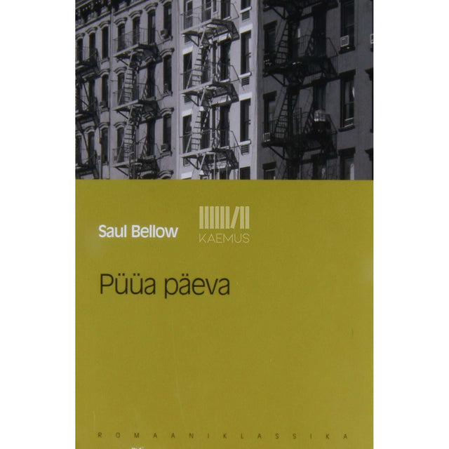 Saul Bellow - Püüa päeva