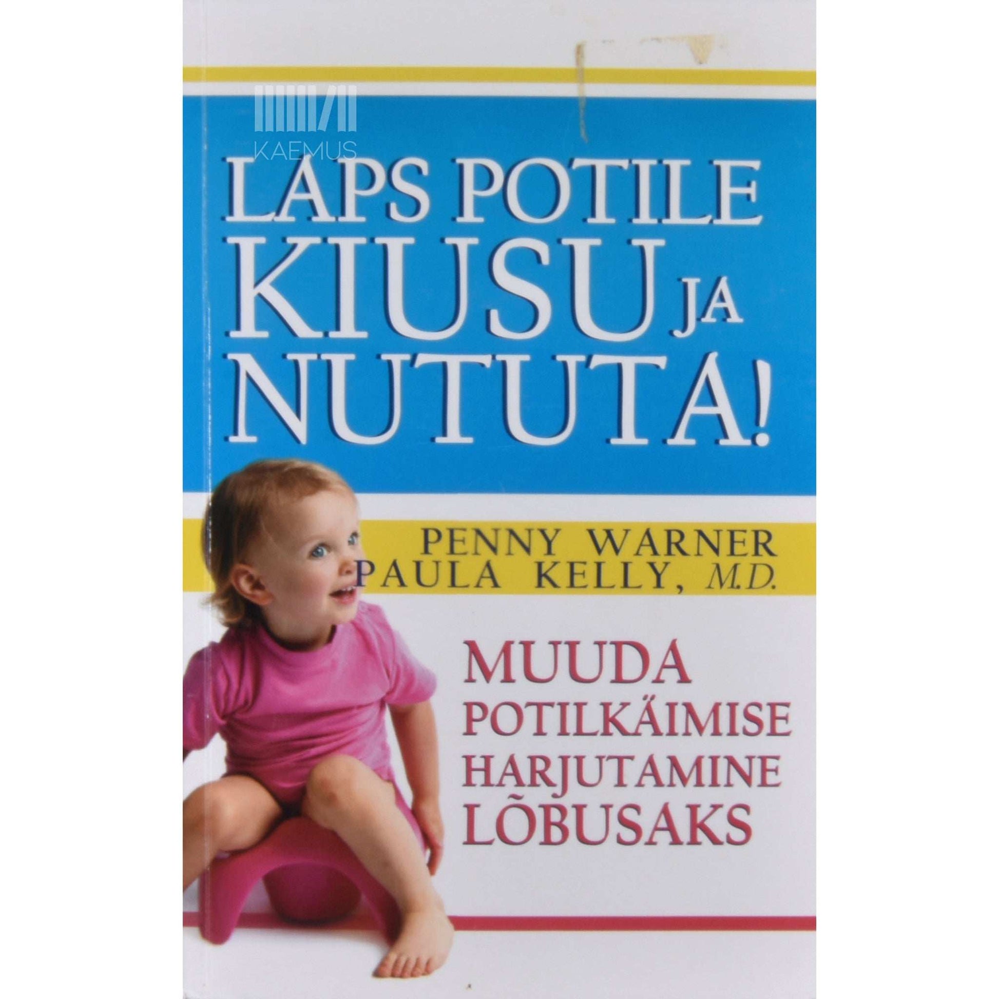 Paula Kelly, Penny Warner - Laps potile kiusu ja nututa!