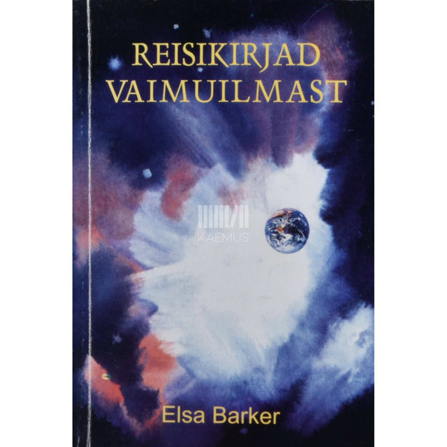 Elsa Barker - Reisikirjad vaimuilmast
