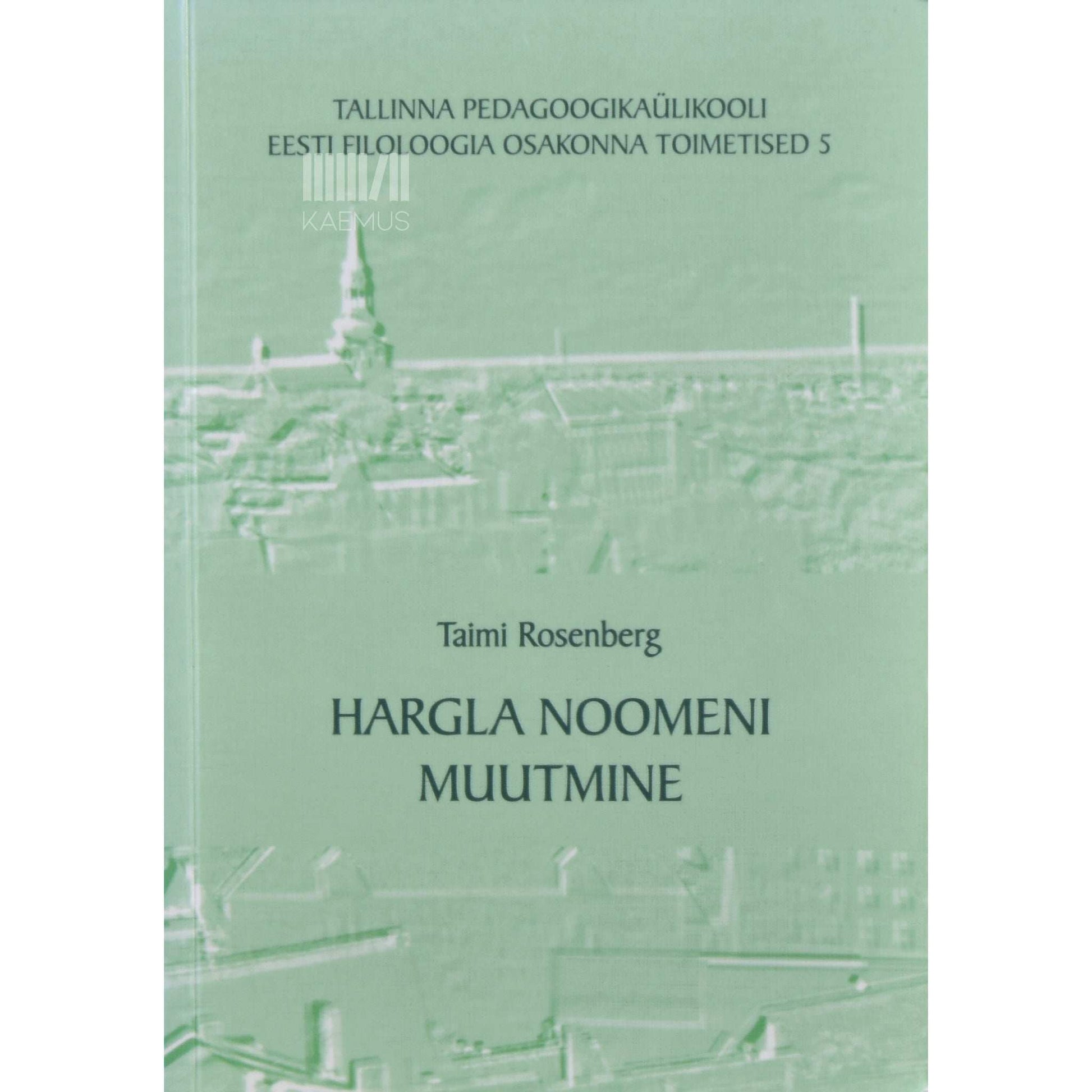 Taimi Rosenberg - Hargla noomeni muutmine
