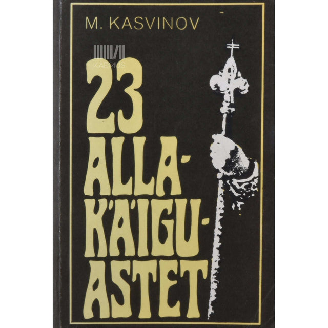 Mark Kasvinov - 23 allakäiguastet. Romanovite dünastia kokkuvarisemine